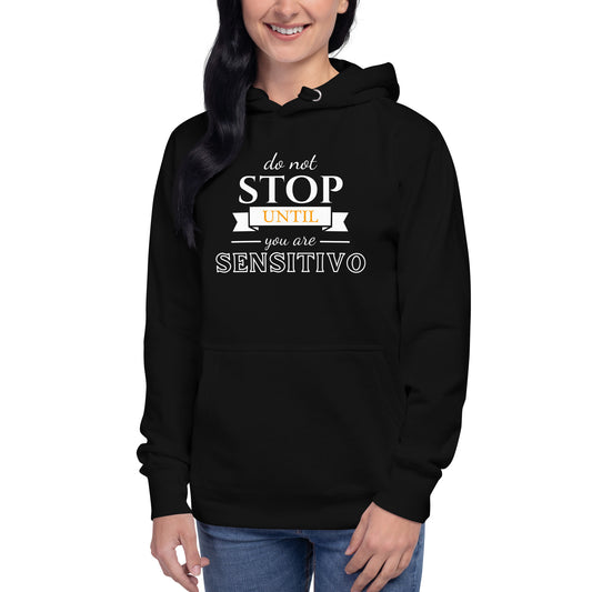 Do Not Stop Unisex Hoodie