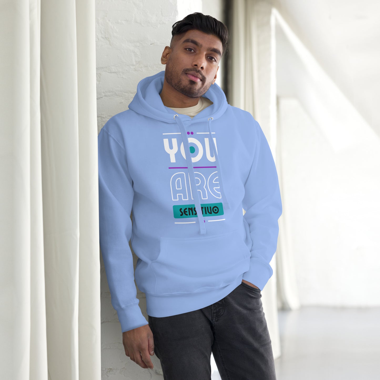 You are Sensitivo Unisex Hoodie