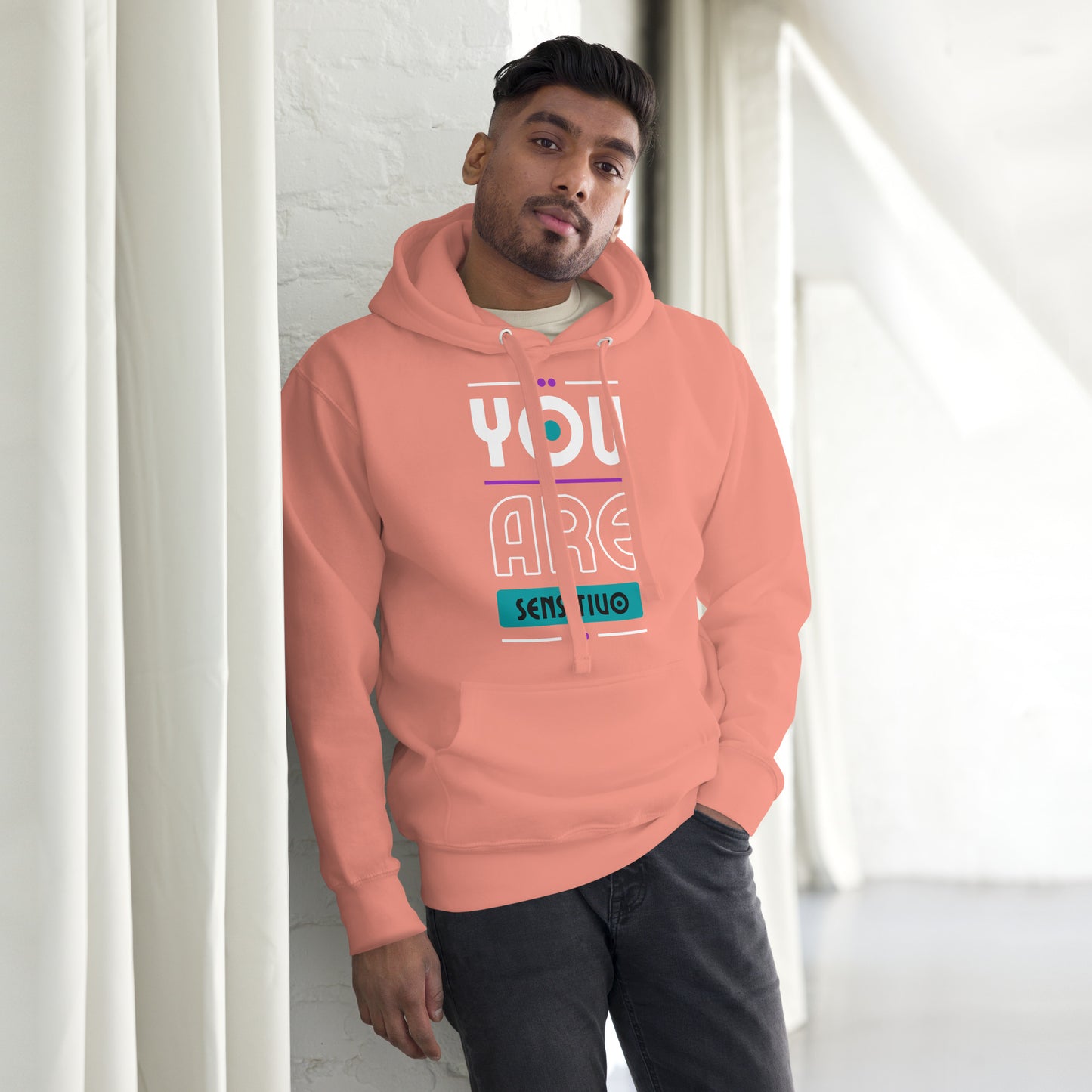 You are Sensitivo Unisex Hoodie