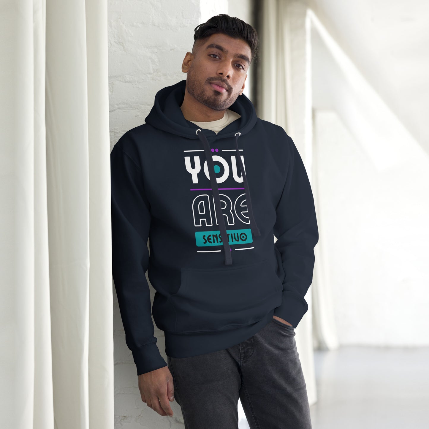 You are Sensitivo Unisex Hoodie