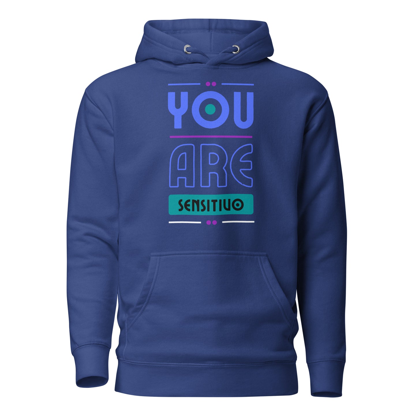 You Are Sensitivo 3 Unisex Hoodie