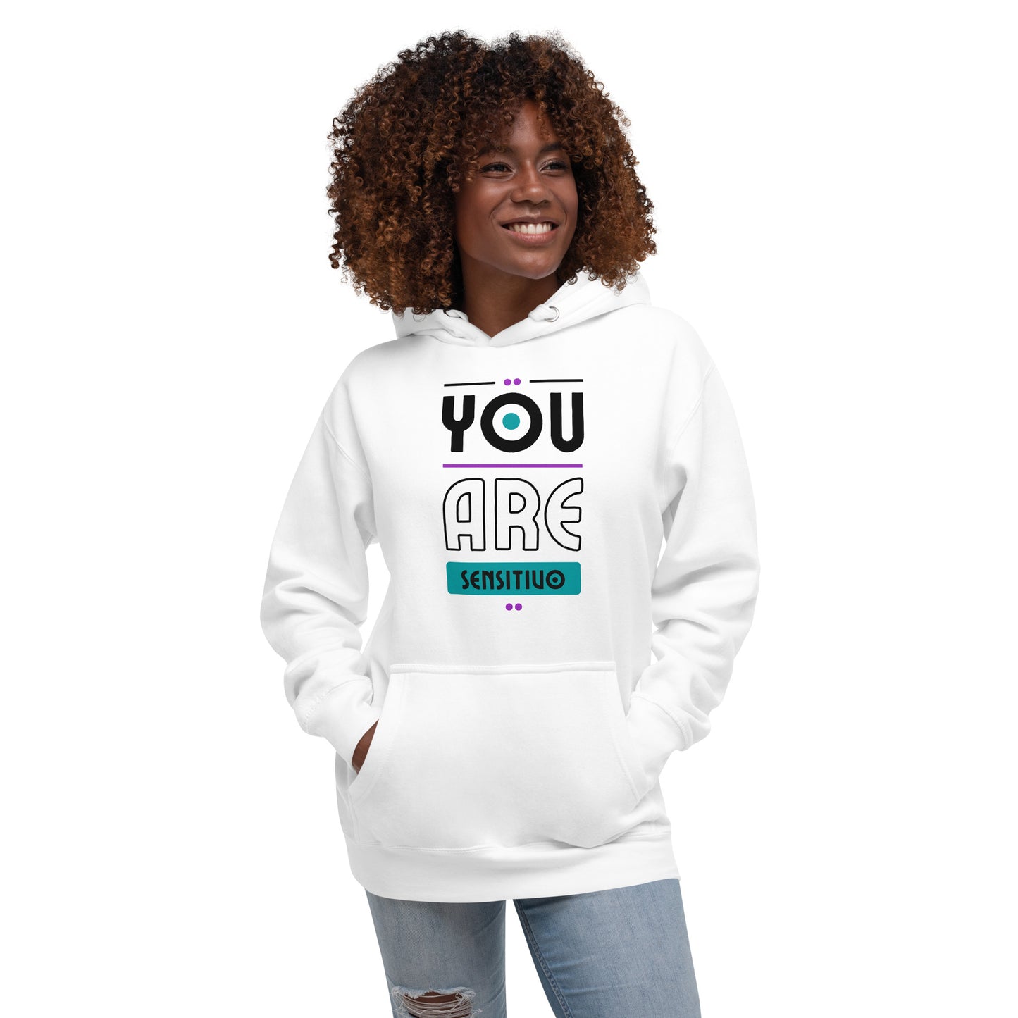 You Are Sensitivo 2 Unisex Hoodie