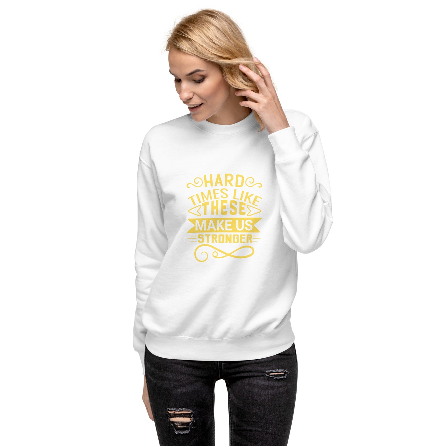 Hard times Unisex Premium Sweatshirt