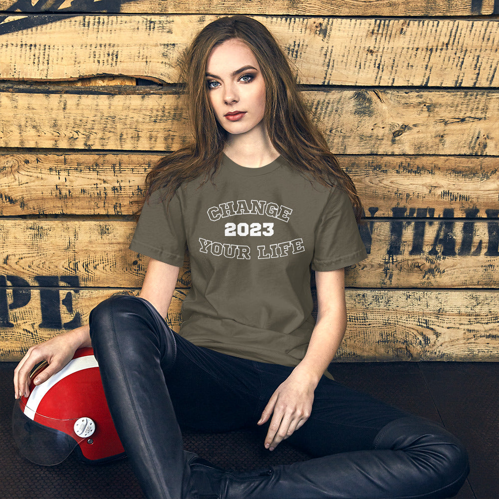 Change Your Life 2023 Unisex t-shirt
