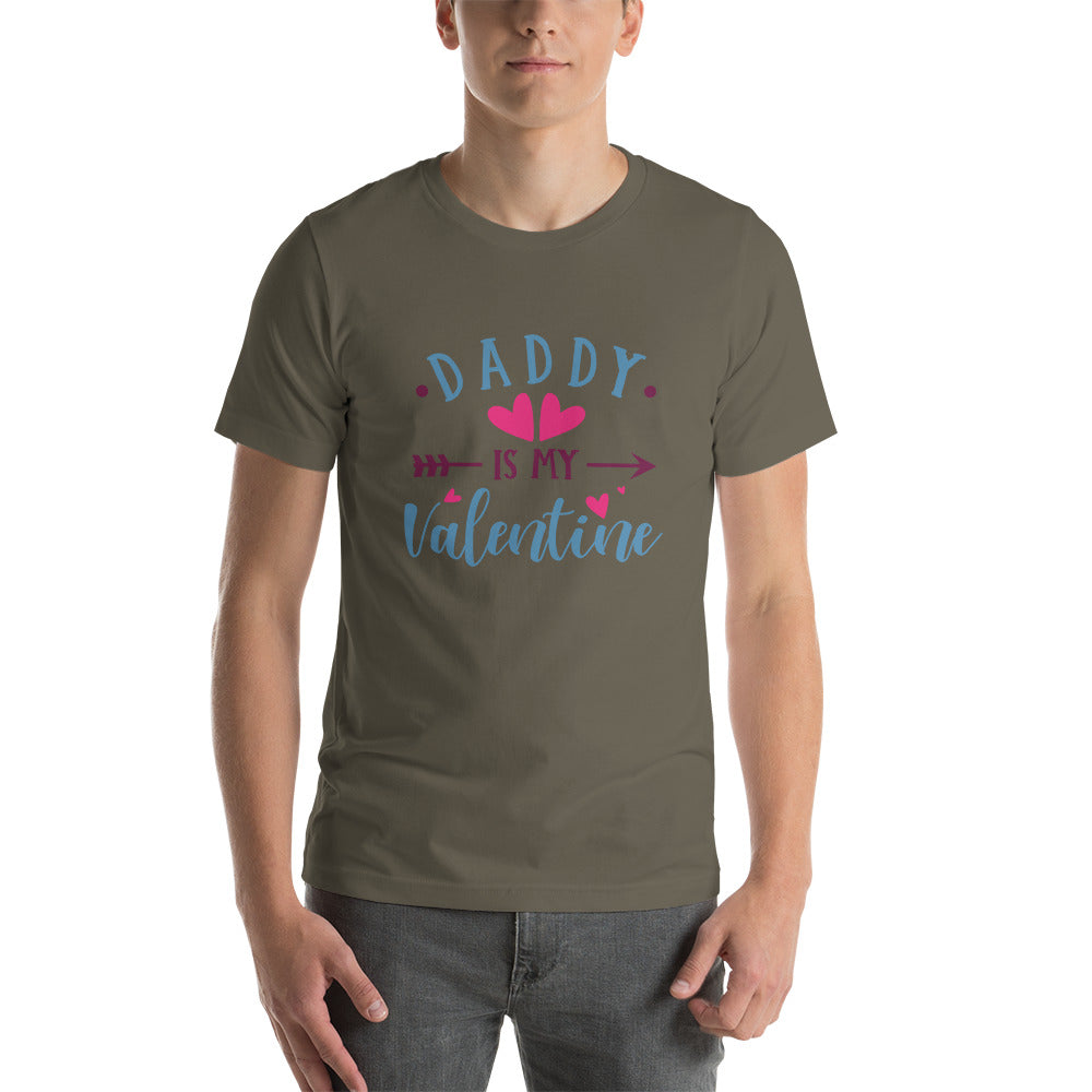 Daddy is my Valentine Unisex t-shirt