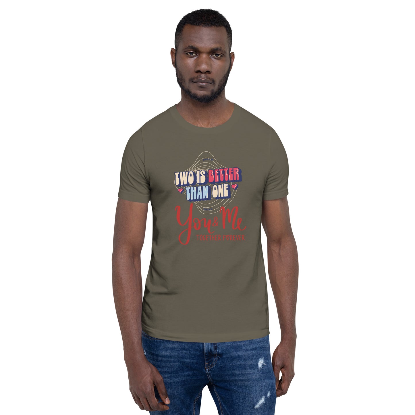 You & Me Forever Unisex t-shirt