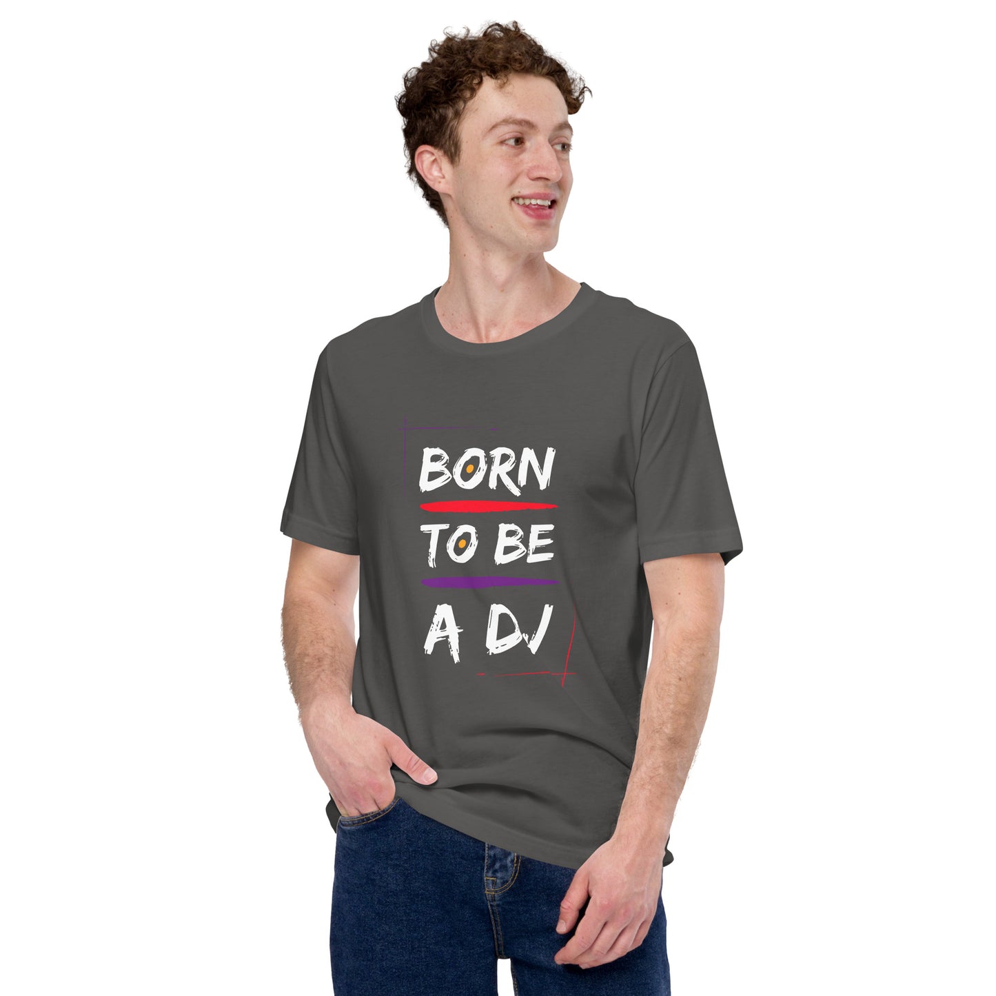 Born To Be A Dj Unisex t-shirt