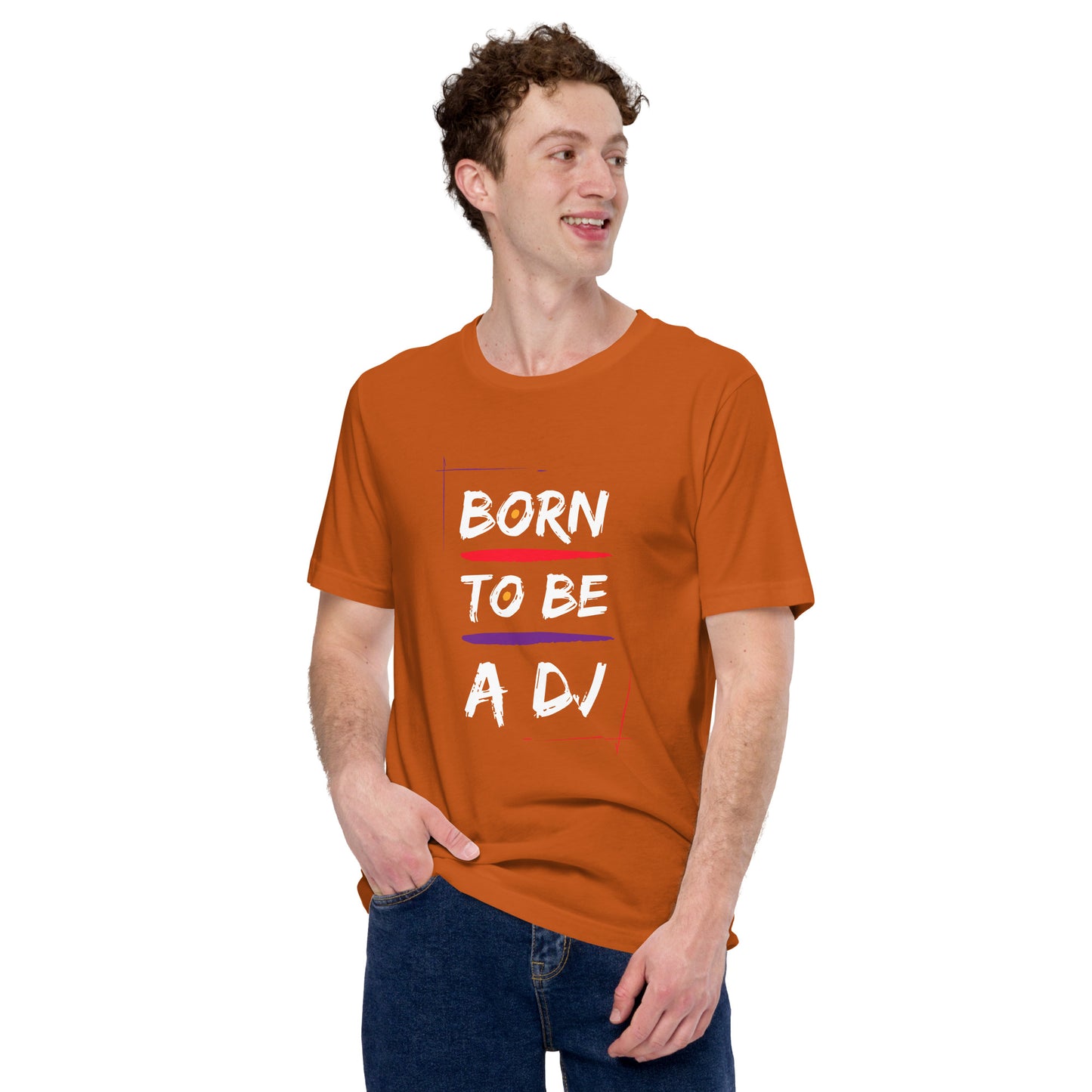 Born To Be A Dj Unisex t-shirt