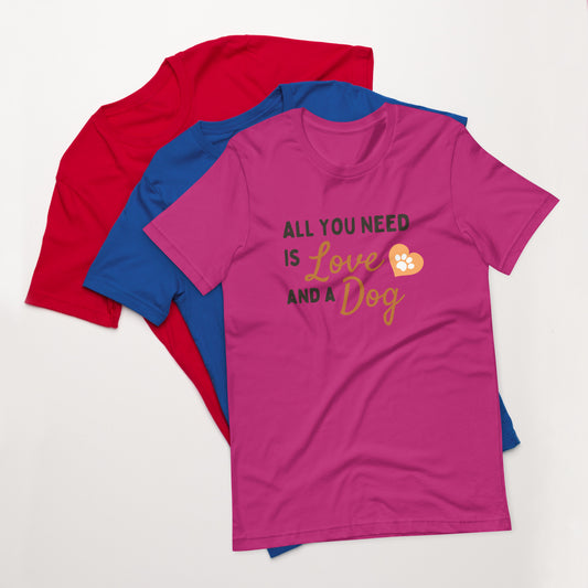 All you Need is love...Unisex t-shirt