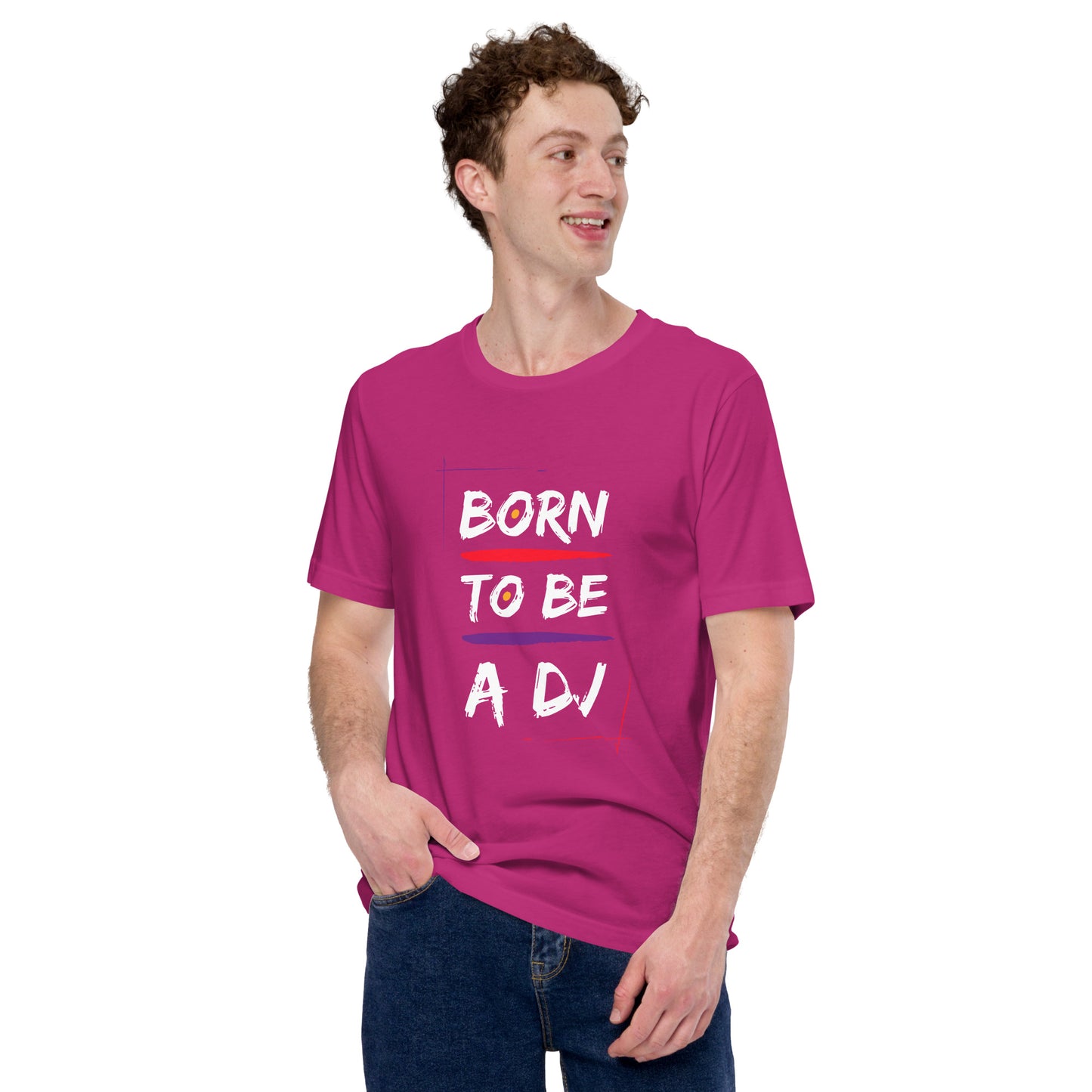 Born To Be A Dj Unisex t-shirt