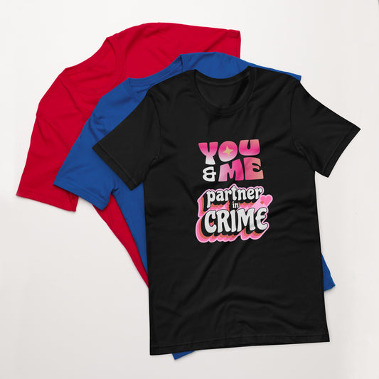 Partner in Crime Unisex t-shirt