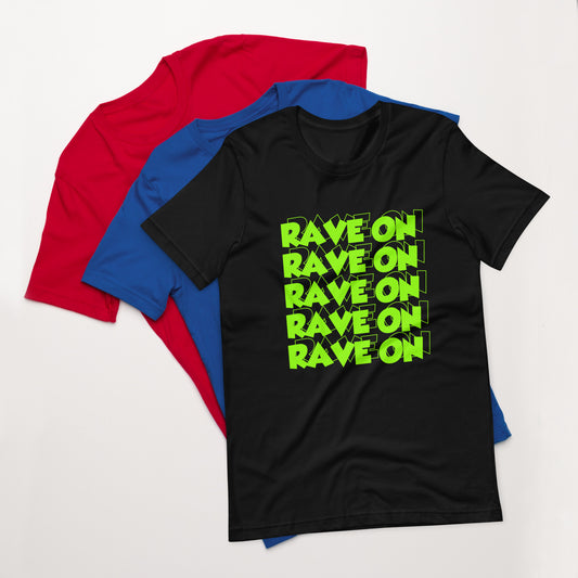Rave On Unisex t-shirt