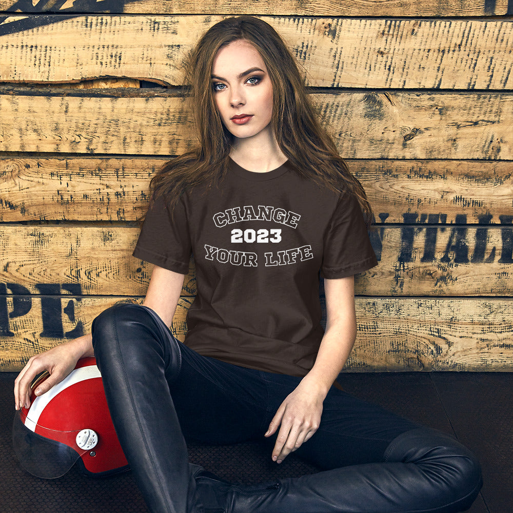 Change Your Life 2023 Unisex t-shirt