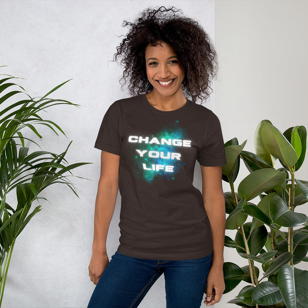 Change Your Life Unisex t-shirt