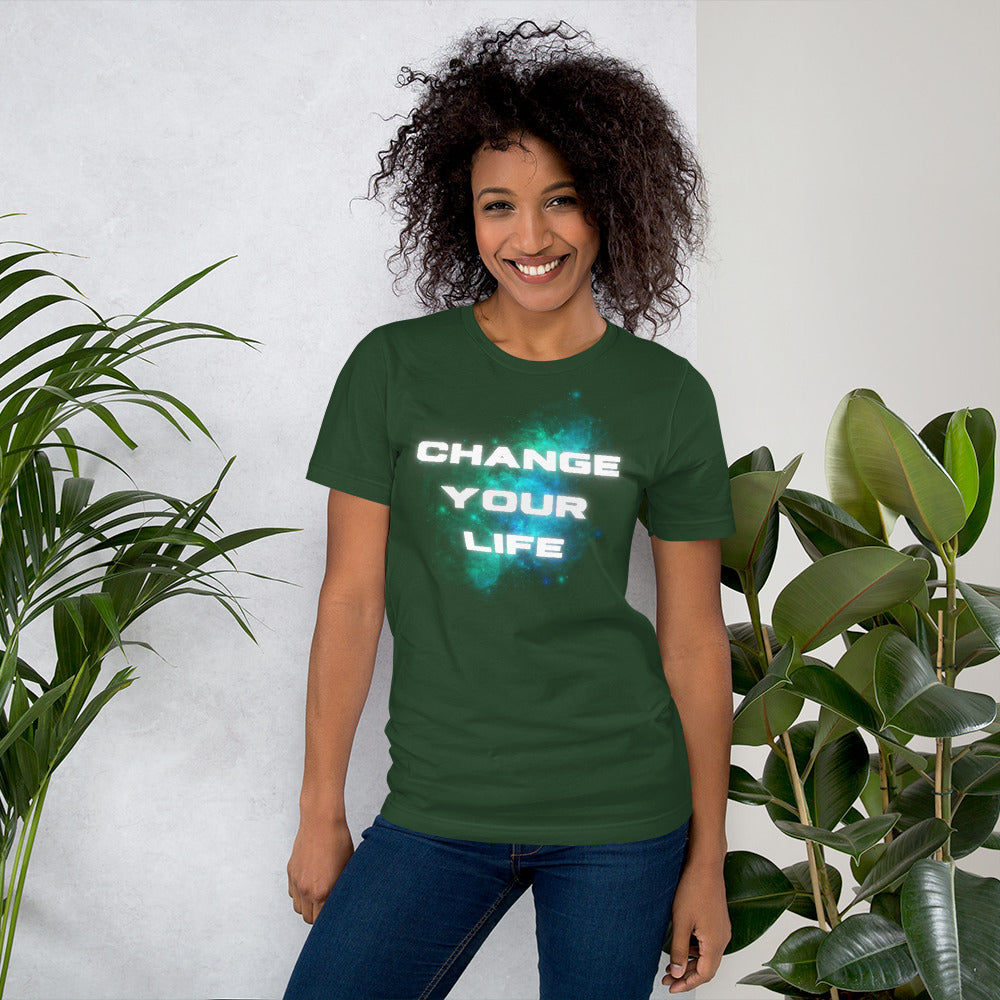 Change Your Life Unisex t-shirt