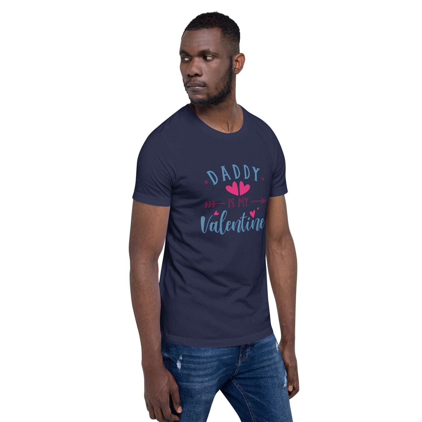 Daddy is my Valentine Unisex t-shirt