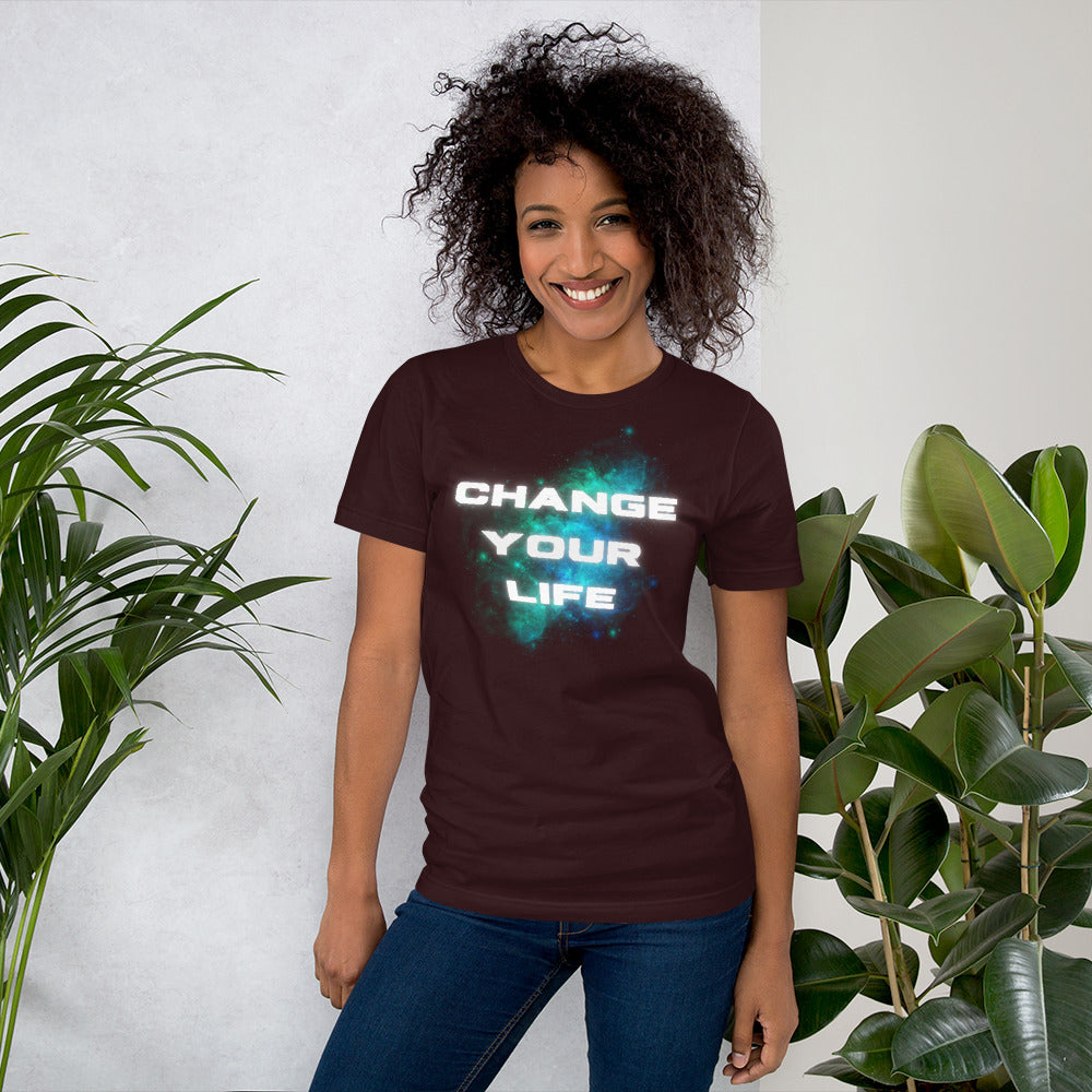 Change Your Life Unisex t-shirt