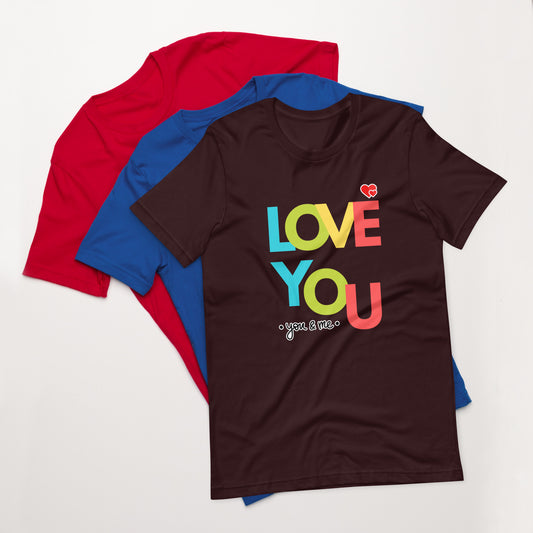 You & Me Unisex t-shirt