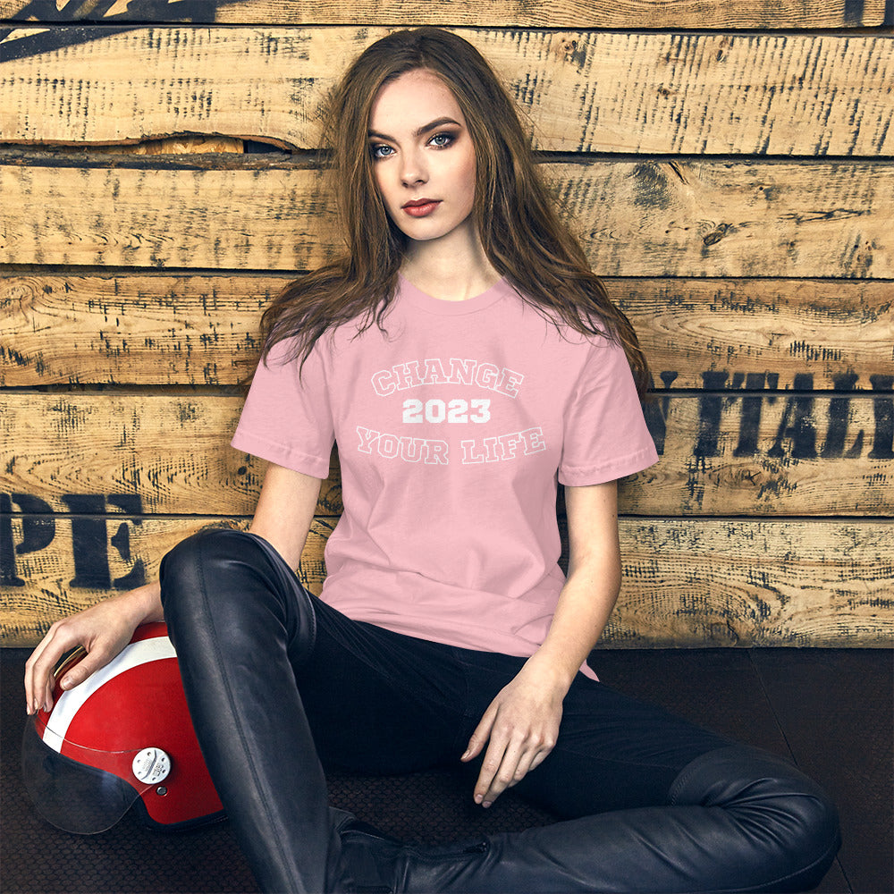 Change Your Life 2023 Unisex t-shirt