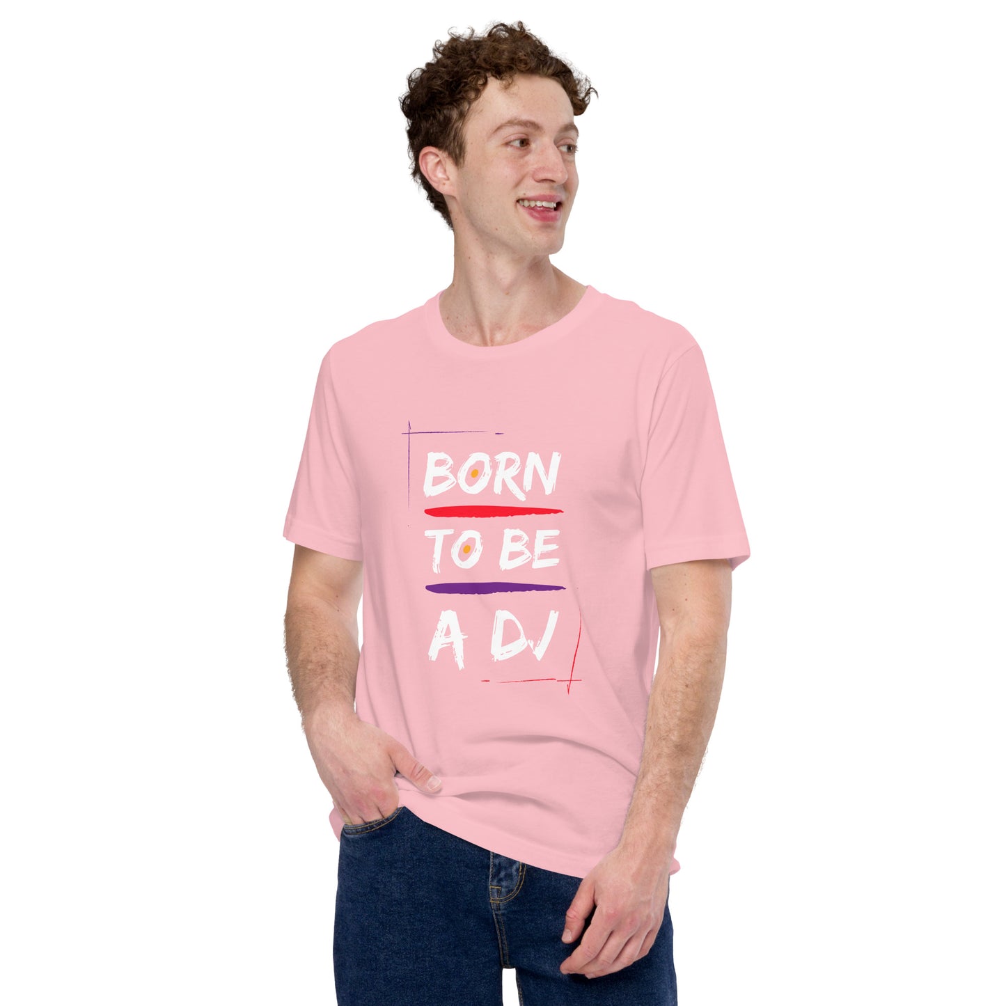 Born To Be A Dj Unisex t-shirt