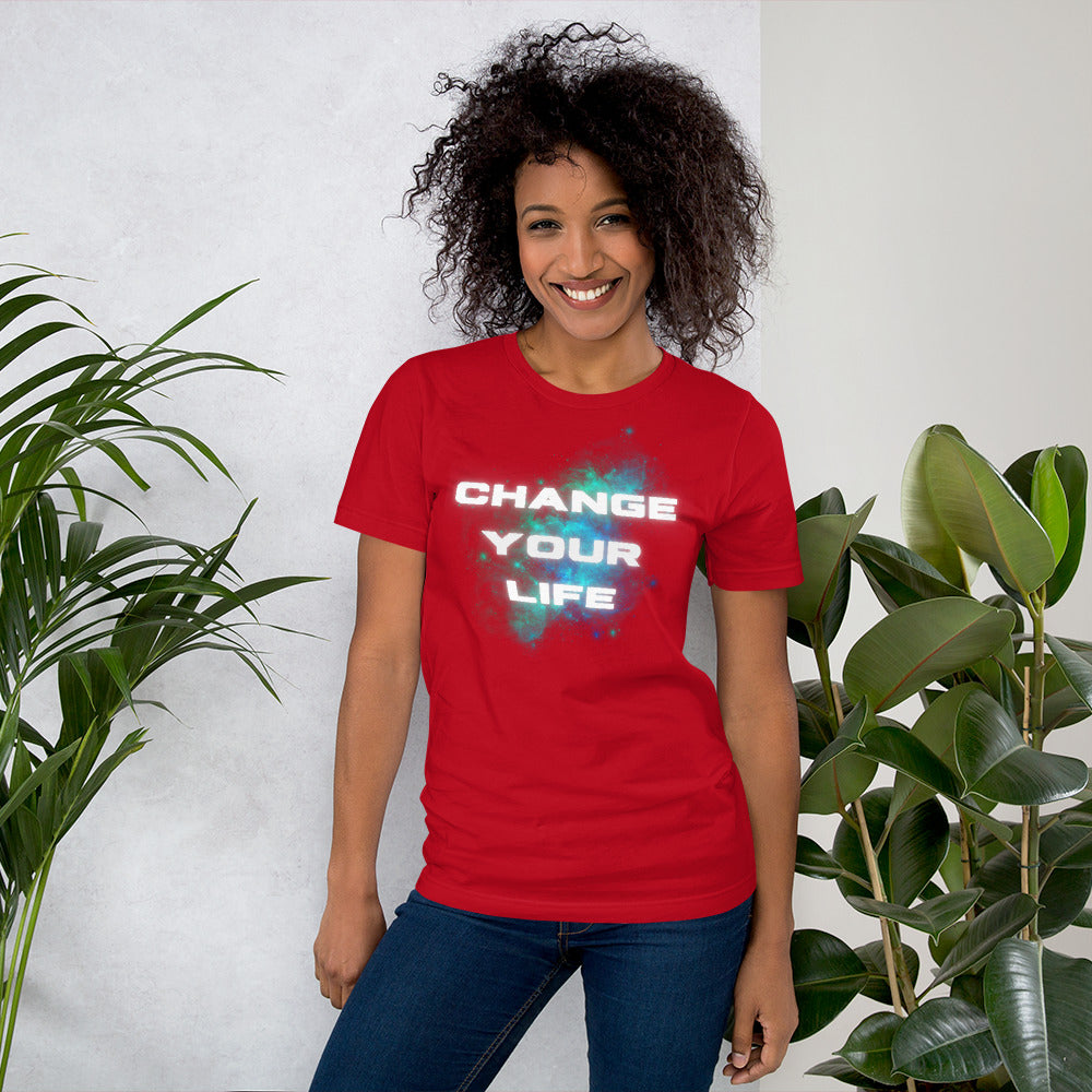 Change Your Life Unisex t-shirt
