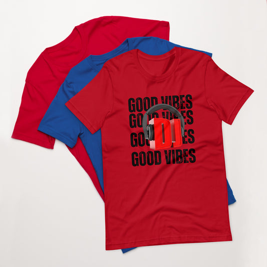 Good Vibes Dj Unisex t-shirt