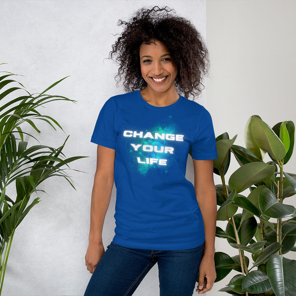 Change Your Life Unisex t-shirt