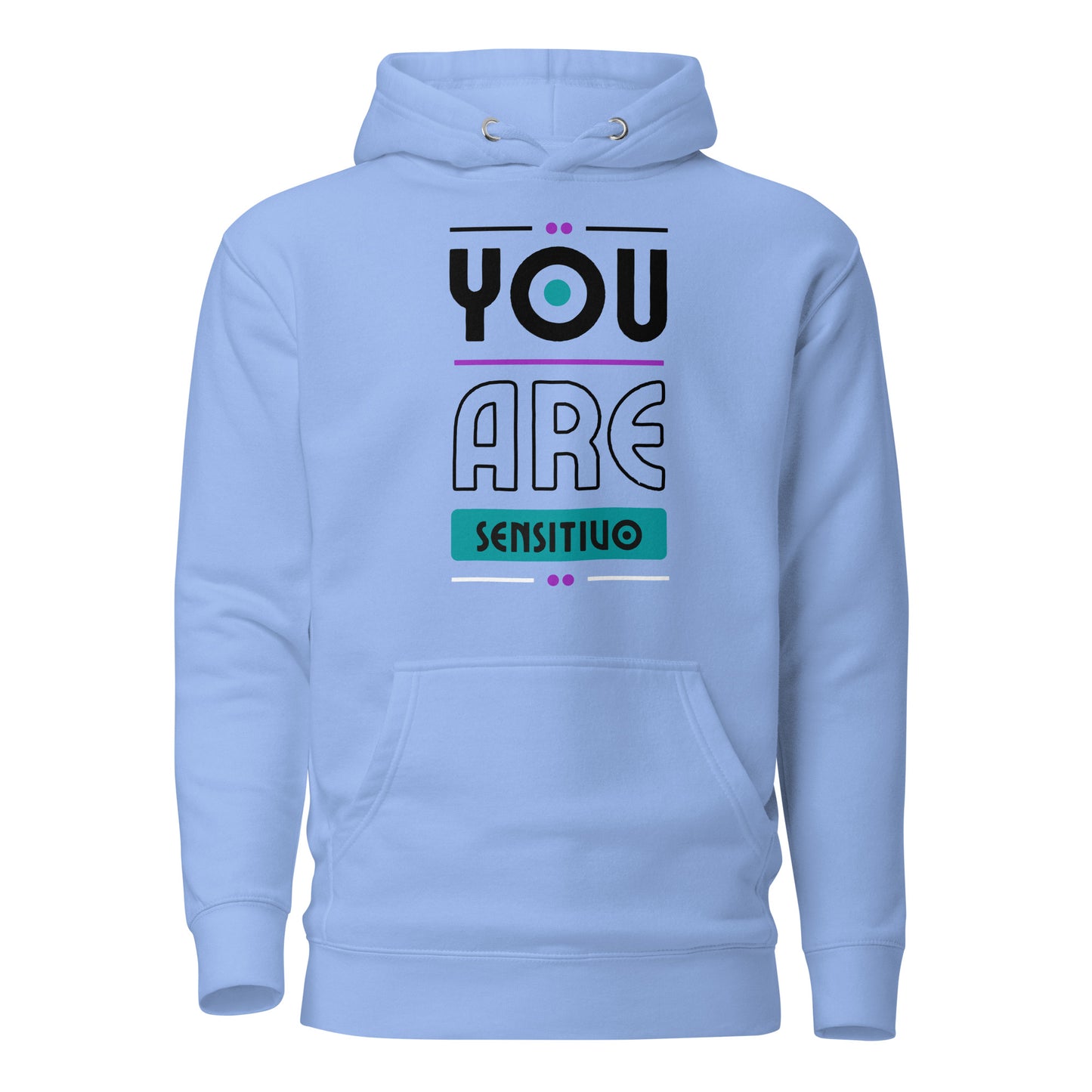 You Are Sensitivo 2 Unisex Hoodie