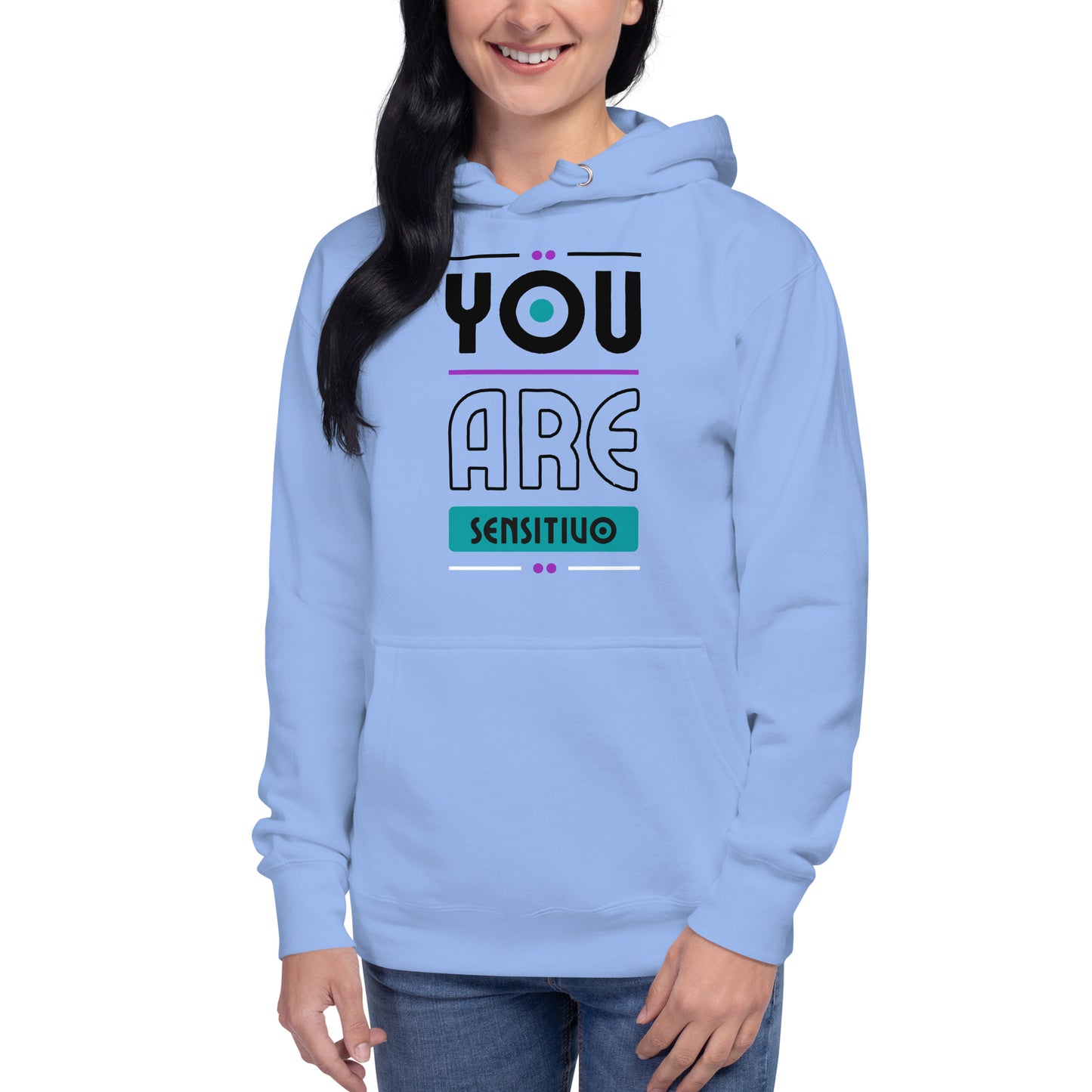 You Are Sensitivo 2 Unisex Hoodie