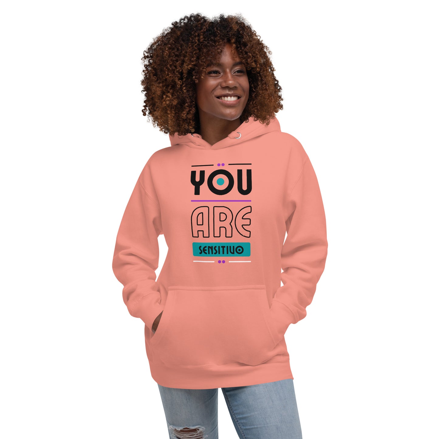 You Are Sensitivo 2 Unisex Hoodie