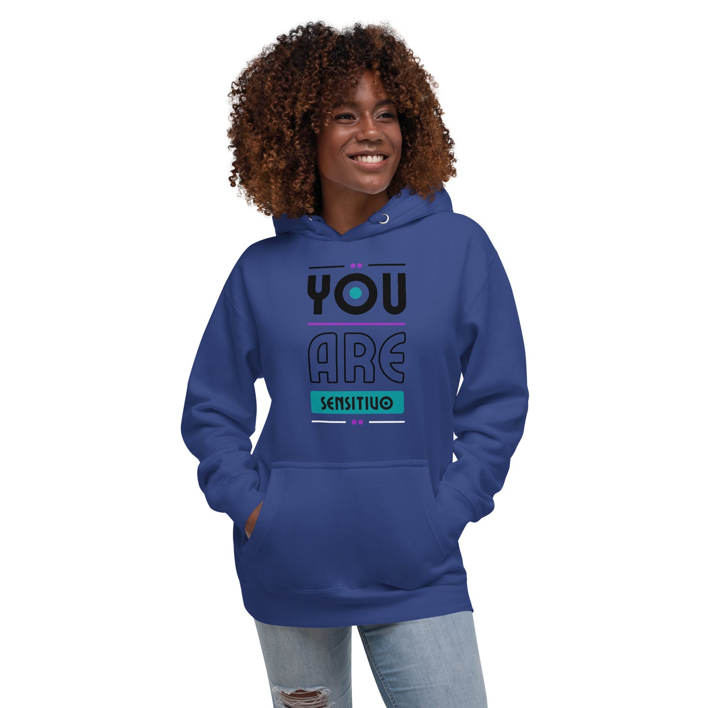 You Are Sensitivo 2 Unisex Hoodie