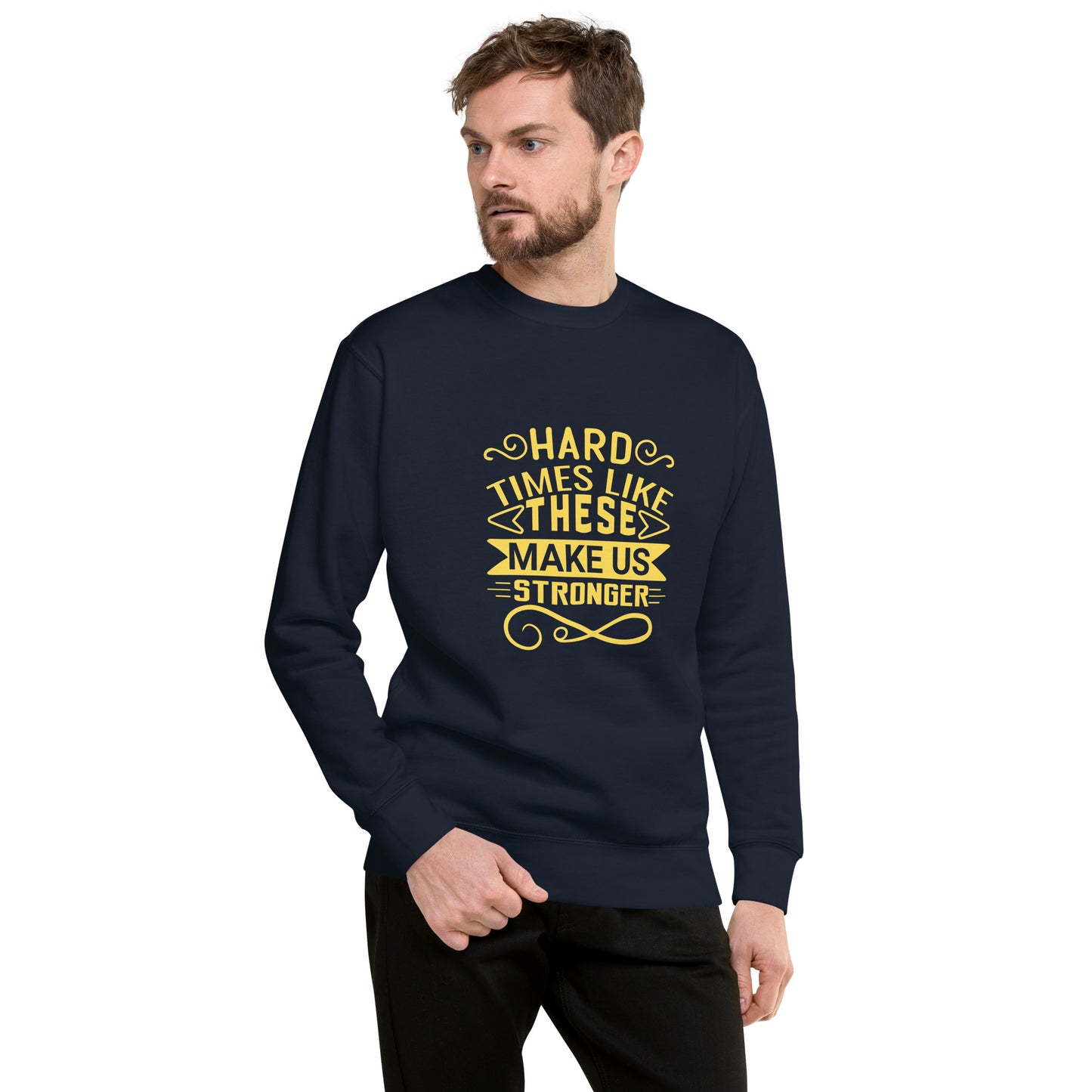 Hard times Unisex Premium Sweatshirt