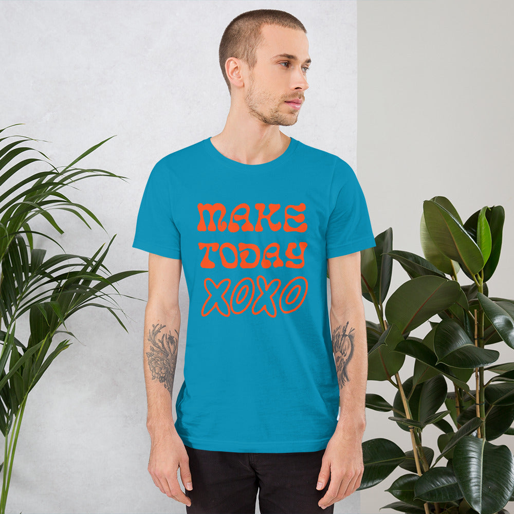 Make today xoxo Unisex t-shirt