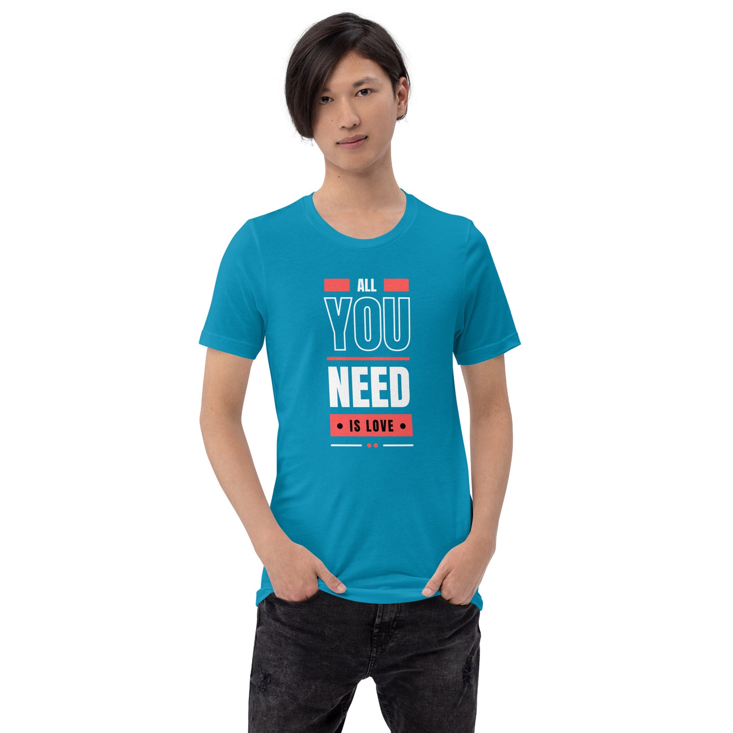 All You Need is Love 3 Unisex t-shirt