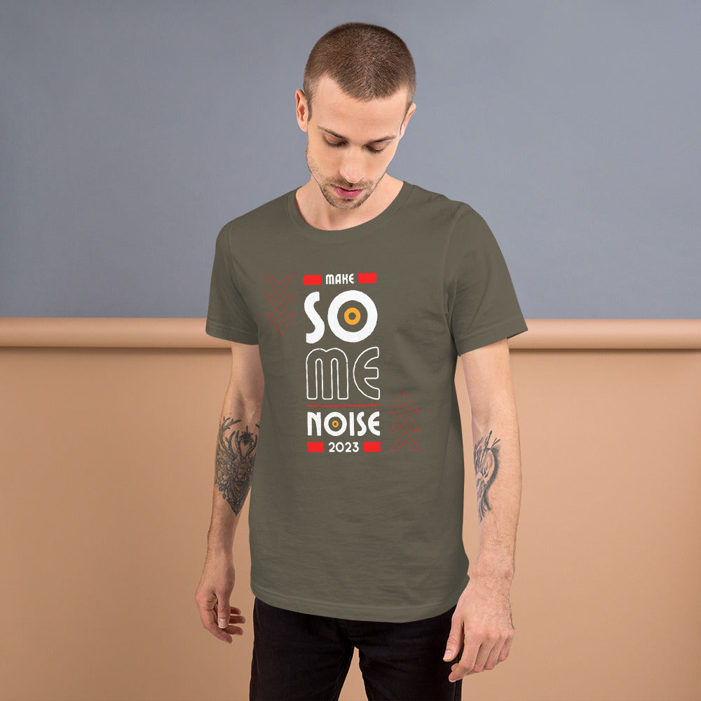 Make Some Noise 2023 Unisex t-shirt