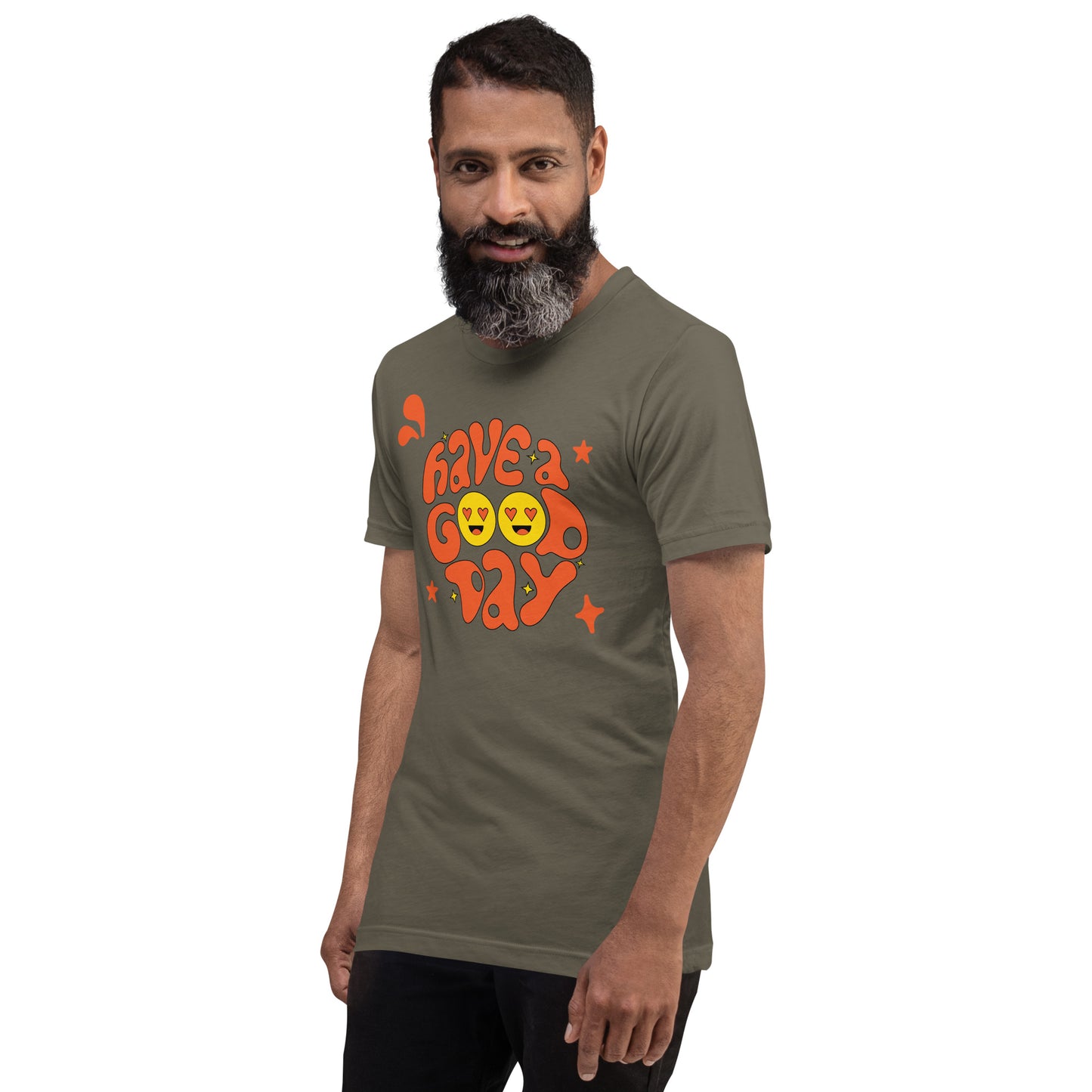 Have a Good Day Unisex t-shirt