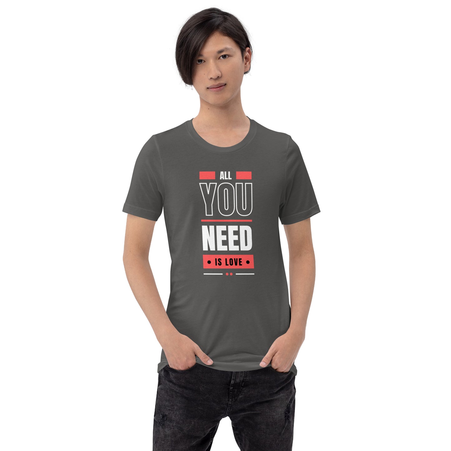 All You Need is Love 3 Unisex t-shirt