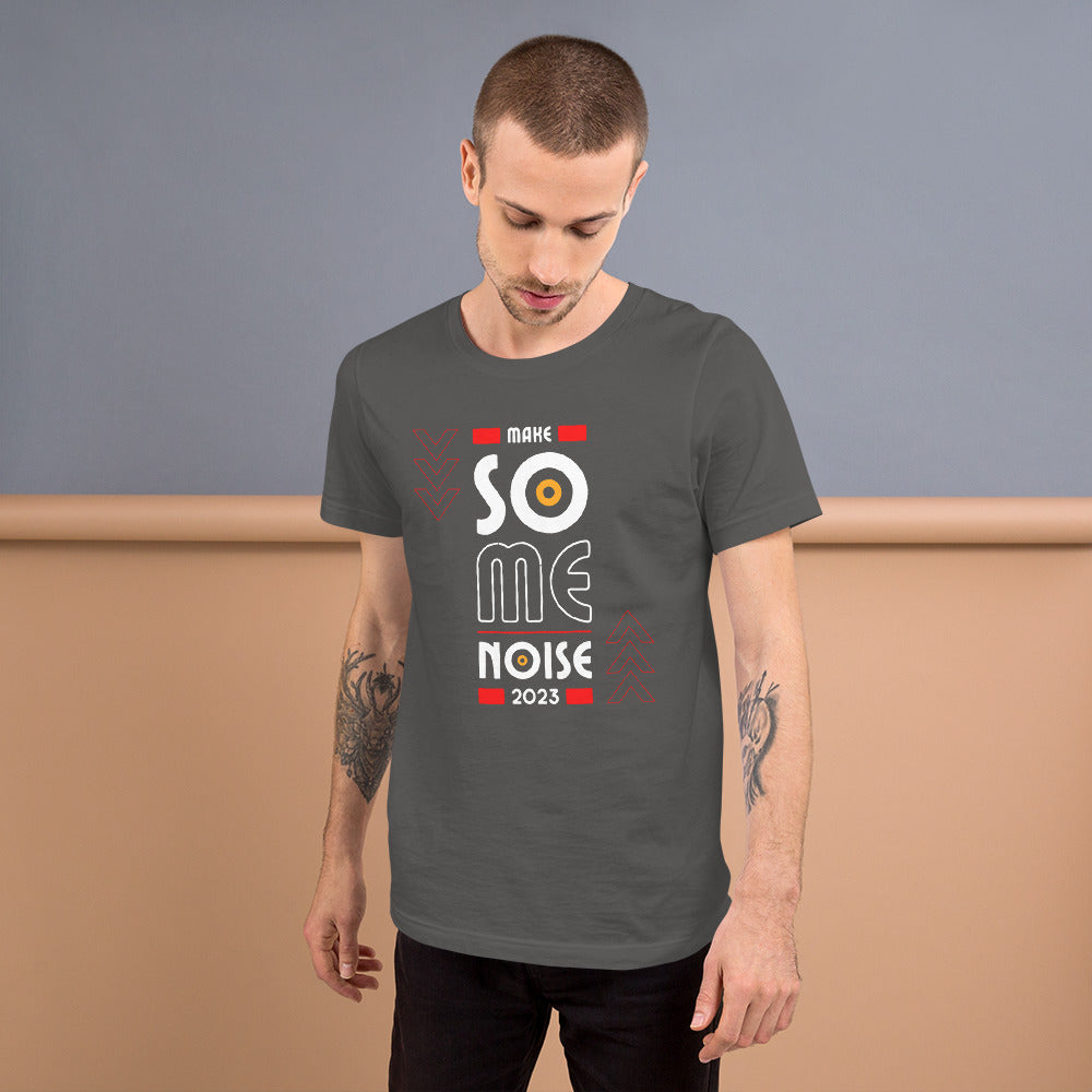 Make Some Noise 2023 Unisex t-shirt