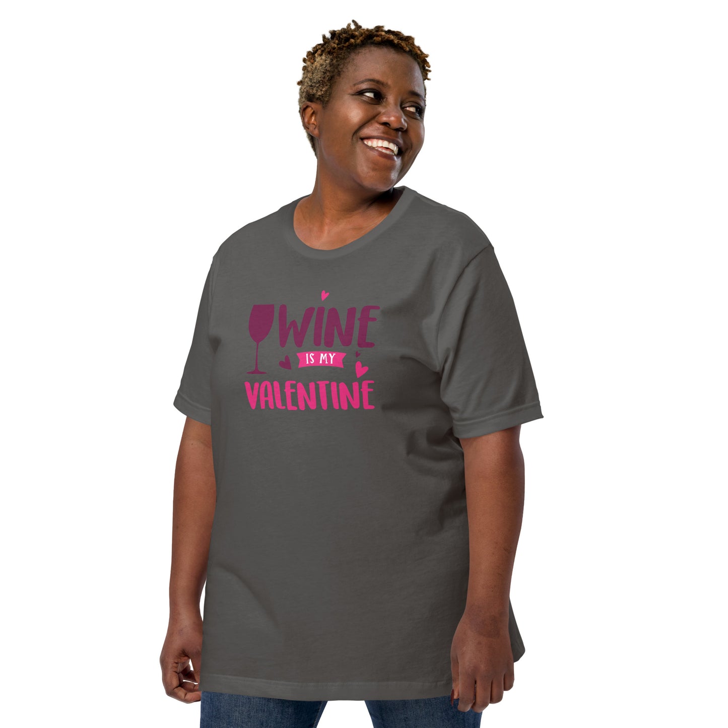 Wine is My Valentine Unisex t-shirt