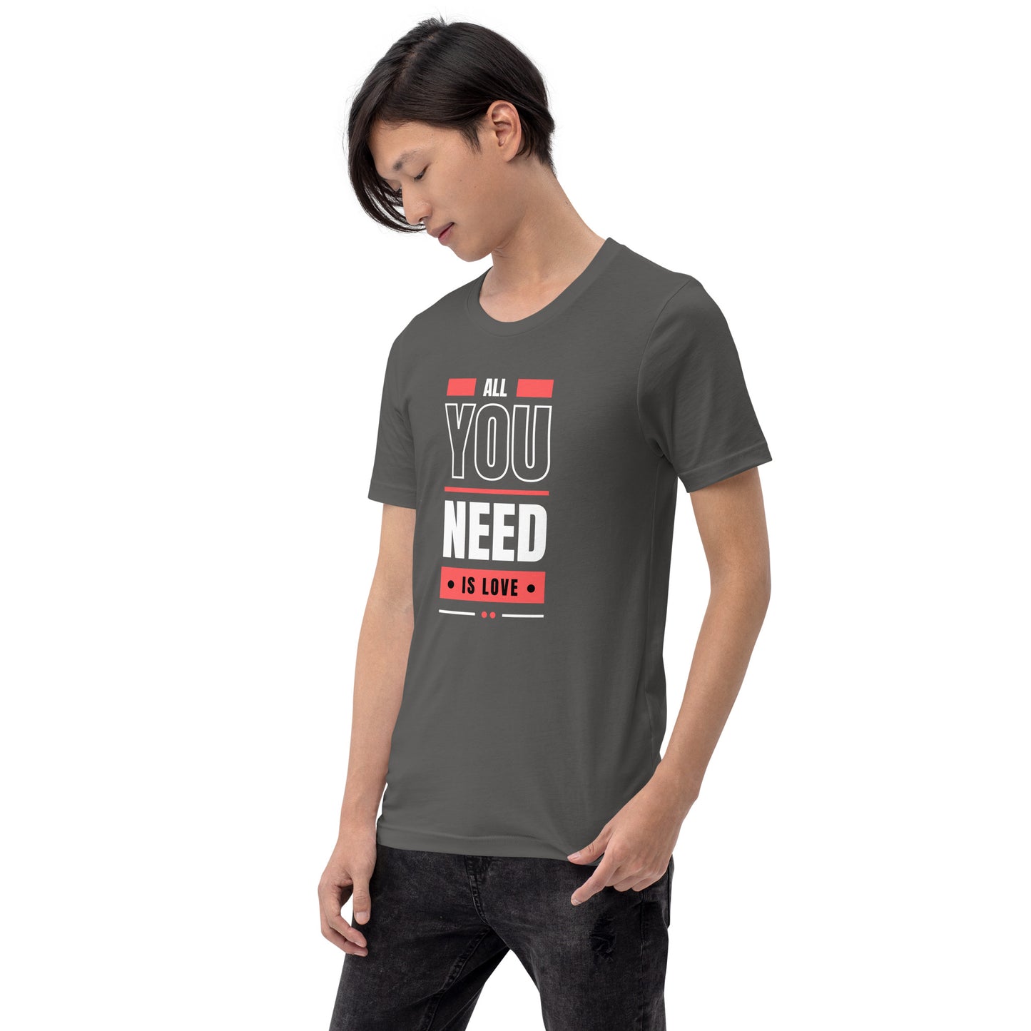 All You Need is Love 3 Unisex t-shirt