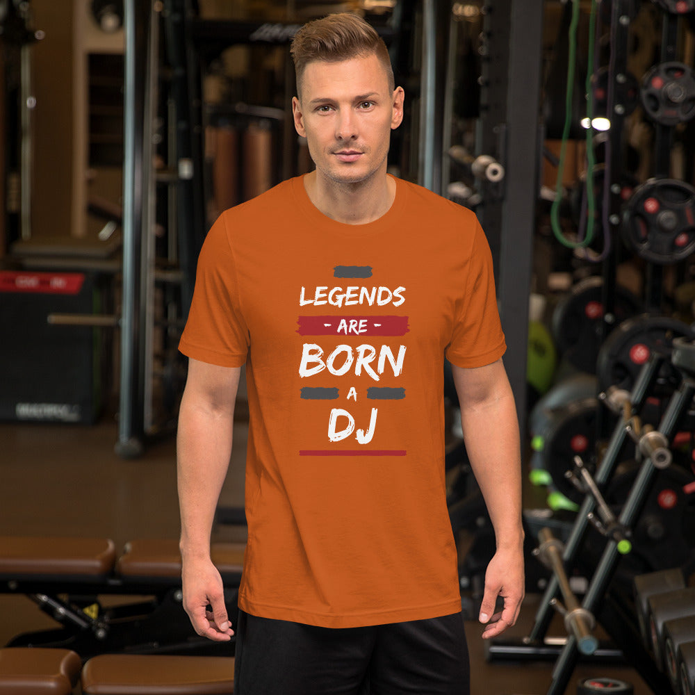 Legends Are Born A Dj Unisex t-shirt