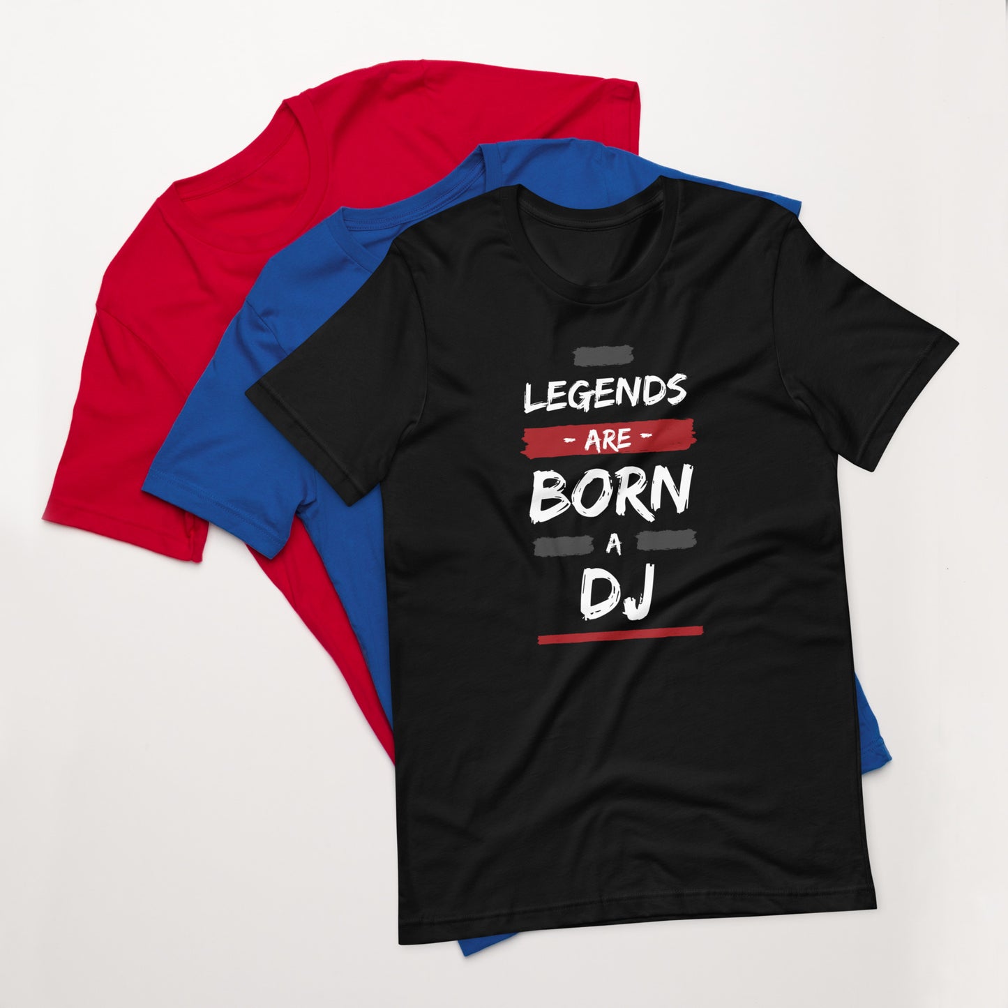 Legends Are Born A Dj Unisex t-shirt