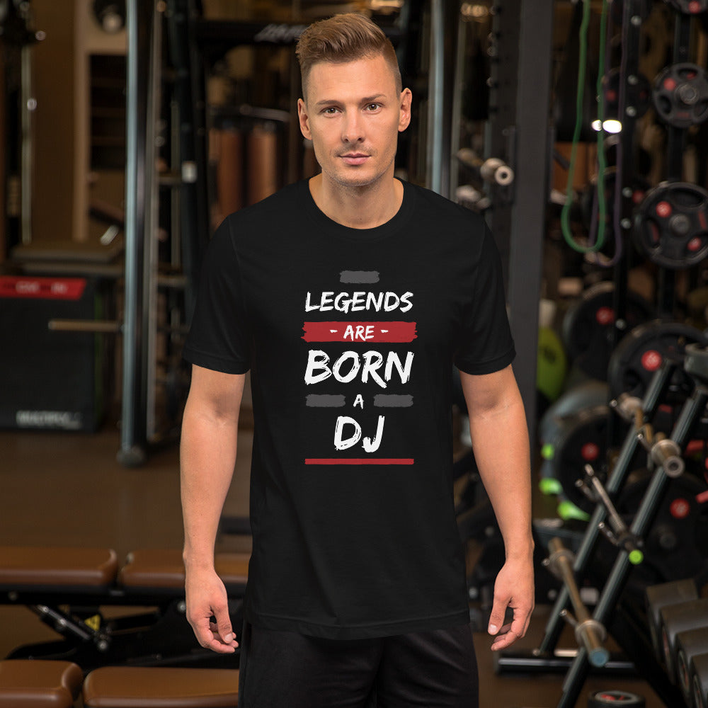 Legends Are Born A Dj Unisex t-shirt