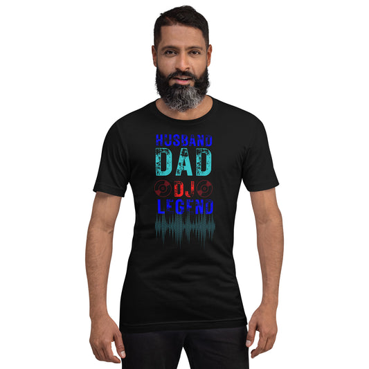 Husband,Dad,Dj,Legend 3 Unisex t-shirt