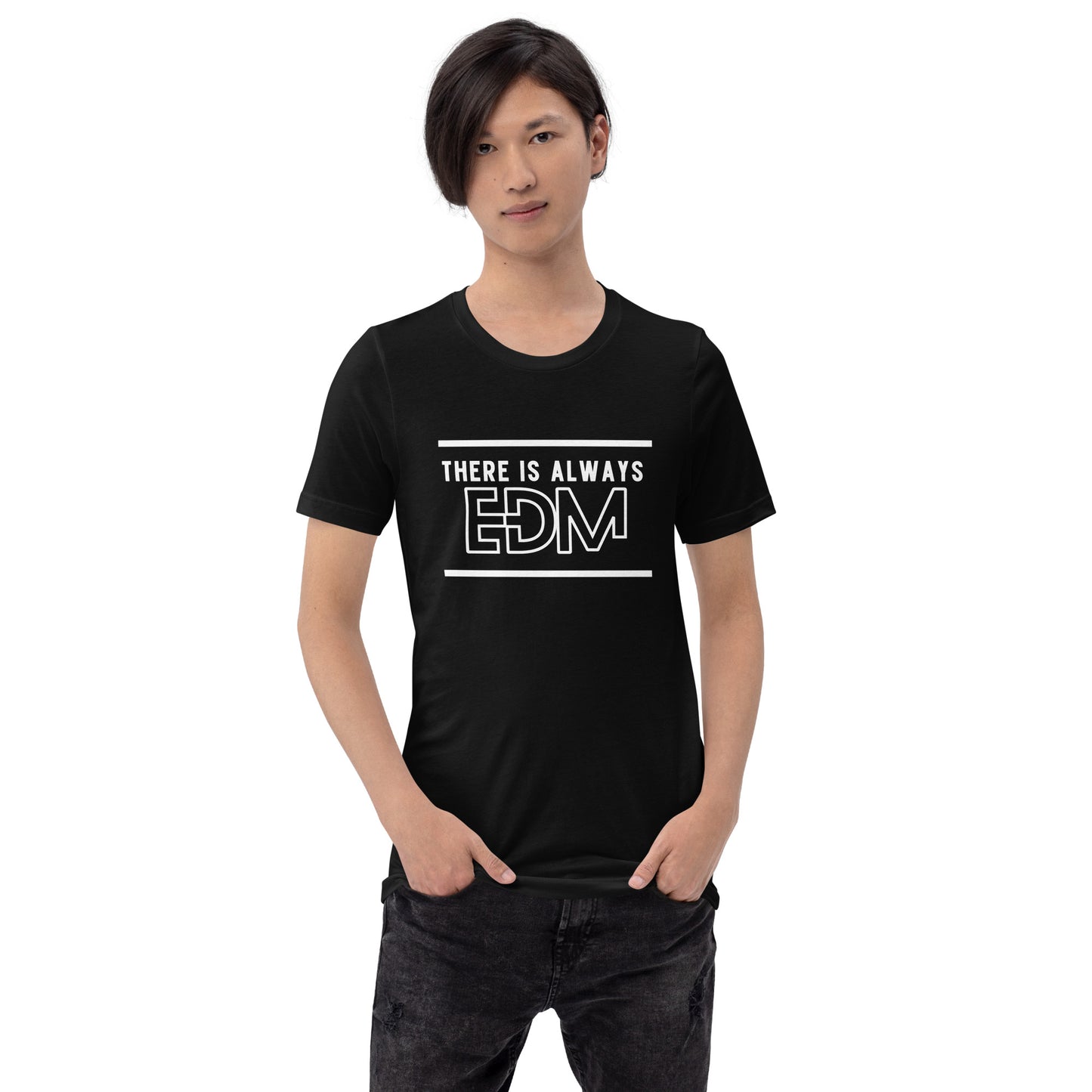 Always EDM Unisex t-shirt