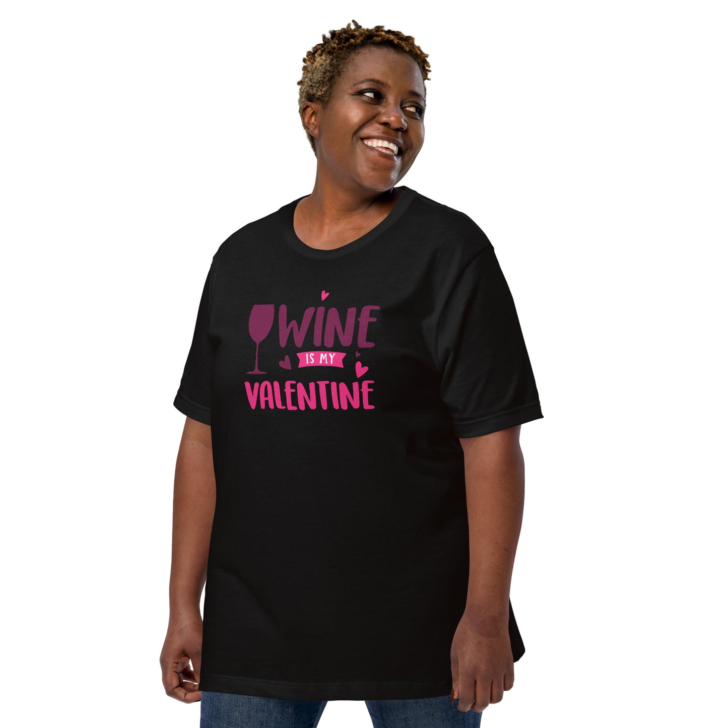 Wine is My Valentine Unisex t-shirt