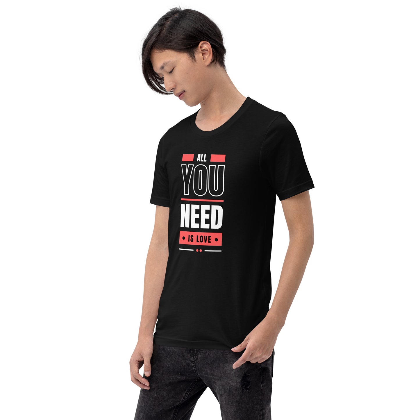 All You Need is Love 3 Unisex t-shirt