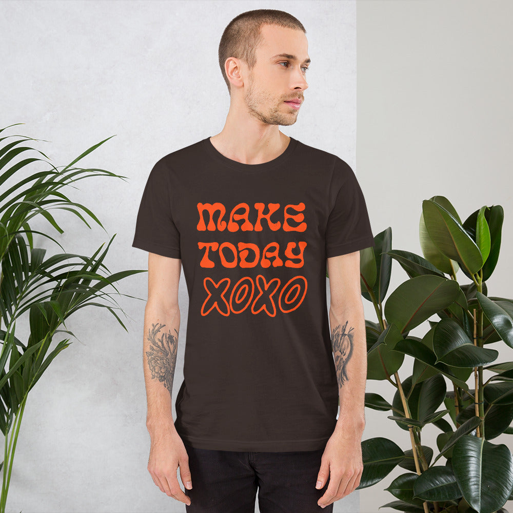 Make today xoxo Unisex t-shirt