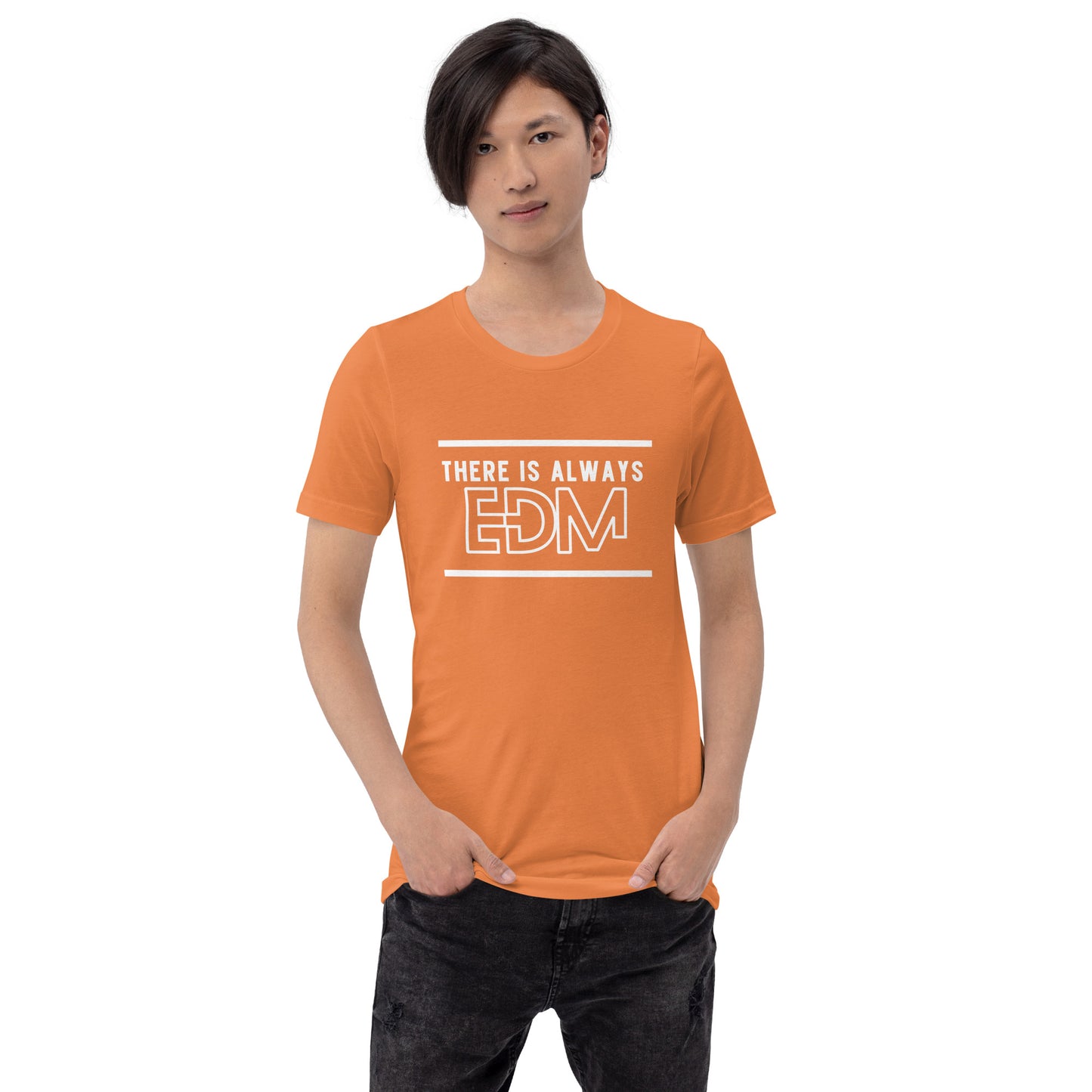 Always EDM Unisex t-shirt