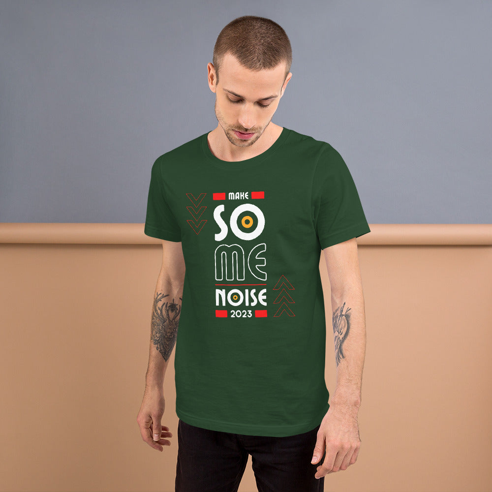 Make Some Noise 2023 Unisex t-shirt